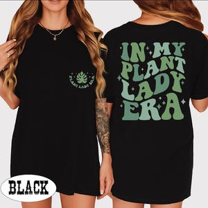 Camiseta "In My Plant Lady Era", camiseta para mamá de plantas, regalo para mamá de plantas, camiseta para mamá jardinera, camiseta para mujer loca de las plantas, camiseta botánica, camiseta para mujer de las plantas, BP imagen 3