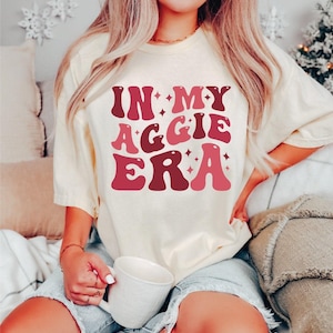 In My Aggie Era Shirt, Comfort Colors Aggie Tshirt, Aggie Mom Tee, Aggie Pride Shirt, Aggie Mama Tee, Texas Aggies Tee, Texas A and M Shirt