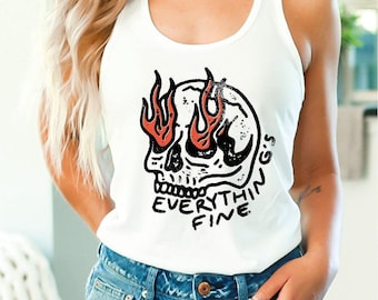 Everything is Fine Skeleton Tank Top, It's Fine I'm Fine Everything Is Fine Tank Top, Women Racerback Tank Tops, Everything's Fine Shirt