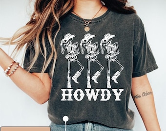Howdy Cowboy Shirt, Skeleton Cowboy Tshirt, Dancing Skeleton Tee, Comfort Colors Howdy Gift Shirts