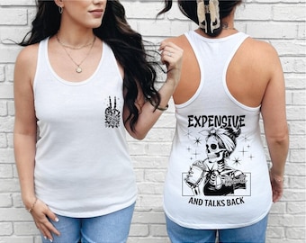 Expensive Difficult And Talks Back Tank Top, Sarcastic Tank Top, Funny Womens Tank Tops, Snarky Skeleton Tank Tops, Racerback Tank Tops, BP