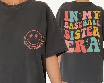 In My Baseball Sister Era Shirt, Baseball Sister Tshirt, Sports Sister Tee, Game Day Shirt, Baseball Front And Back Tee, Gift For Sister, BP