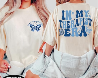 In My Therapist Era Shirt, Therapist Tshirt, Therapy Tee, Mental Health Awareness Shirt, Anxiety Shirt, Gift For Therapist, BP