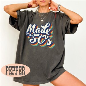 Made In The Fifties Tshirt, Made In The 50s Shirt, Over 70 Years Tshirt, Fifties Born Tee Shirt, Grandpa Shirt, Grandma Shirt, 50s Vibes Tee
