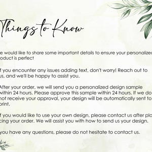 May include: A light green and white informational graphic with the text "Things to Know" in elegant script. The text provides details about personalized products, including design samples and customer support.