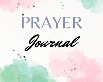 May include: A journal cover with the words "PRAYER Journal" in a mix of serif and script fonts. The background features watercolor splashes in pink and teal, with small gray speckles.