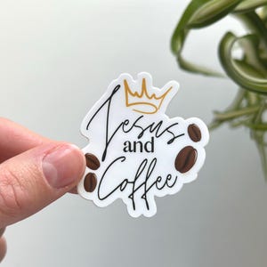 Jesus and Coffee Die Cut Sticker, Bible Sticker, Christian Sticker, God Faith Sticker, Water Bottle Sticker, Tumbler Sticker, Laptop Sticker