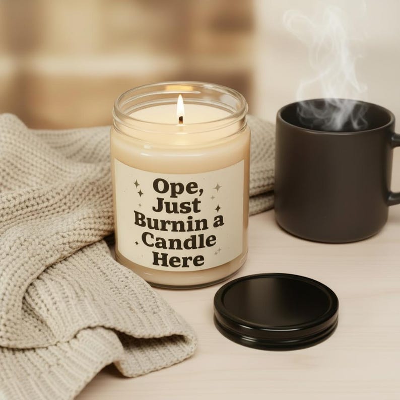 Ope Just Burnin a Candle Here 9 Oz Midwest Soy Candle Funny Candle ...