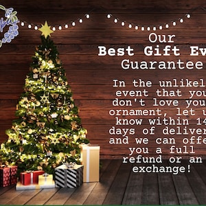 May include: A decorated Christmas tree with ornaments and lights, surrounded by wrapped gifts. The image includes text that reads "Our Best Gift Ever Guarantee" and details about returns and exchanges.