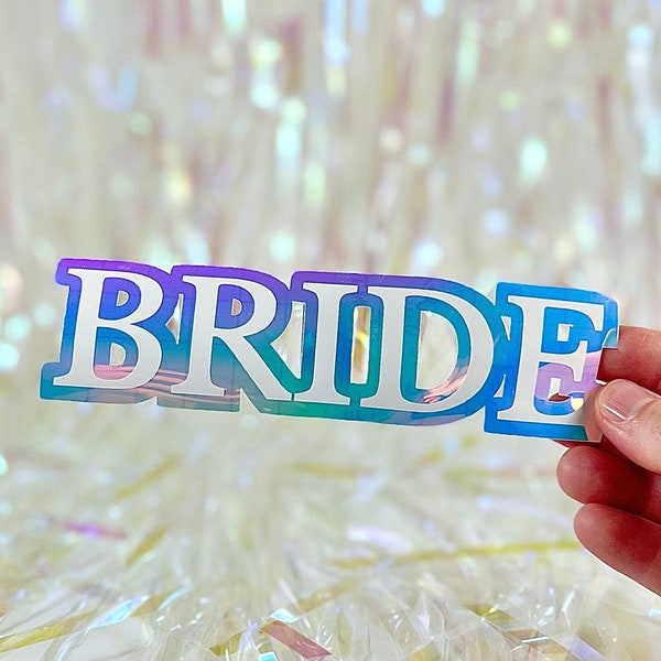 Bride Decal or Bride Sticker in Vinyl for Bride-To-Be Gift Use on Tumblers Water Bottle Sticker Holographic Sticker Vinyl Decal