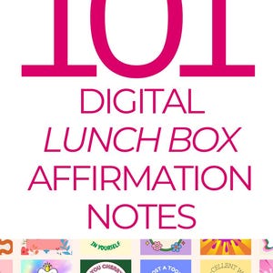 May include: 101 digital lunch box affirmation notes with colorful illustrations and positive messages. The notes feature various themes, including spring, Halloween, and food.