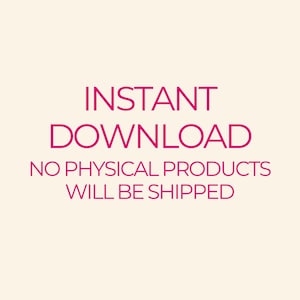 May include: Instant download digital product. No physical products will be shipped.