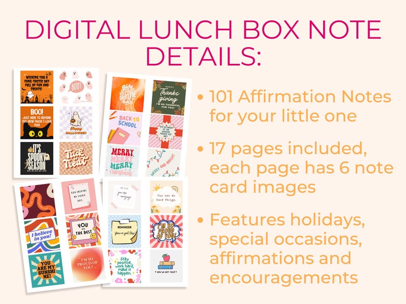 May include: A digital printable pack of 101 affirmation notes for kids. The notes feature a variety of themes, including holidays, special occasions, and encouraging messages. The notes are designed to be printed and cut out, and can be used to brighten a child's day.