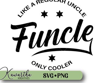 Funcle svg, uncle svg, Funcle png, Uncle png, Fun uncle svg, Funcle definition, Funcle shirt, Funcle gift, Uncle gift, Promoted to Funcle