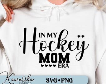 hockey mom, in my hockey mom era svg, hockey mom svg, hockey mom png, hockey mom era svg, hockey svg, mom svg, hockey mom hoodie