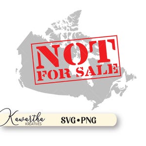 May include: A gray outline of Canada with a red stamp that says "NOT FOR SALE" over it.