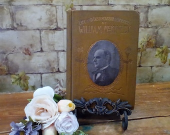 Vintage Book with Memorial Addresses about William McKinley, our 25th President, October 1901 Publication, Written by Murat Halstead.