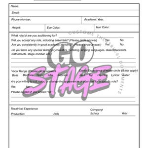 May include: A black and white audition form with fields for name, email, phone number, and height. It includes sections for vocal range, dance experience, and theatrical experience. The form has the text "CUSTOM THE TRIAL DO" and "GO STAGE RIALMENTS".