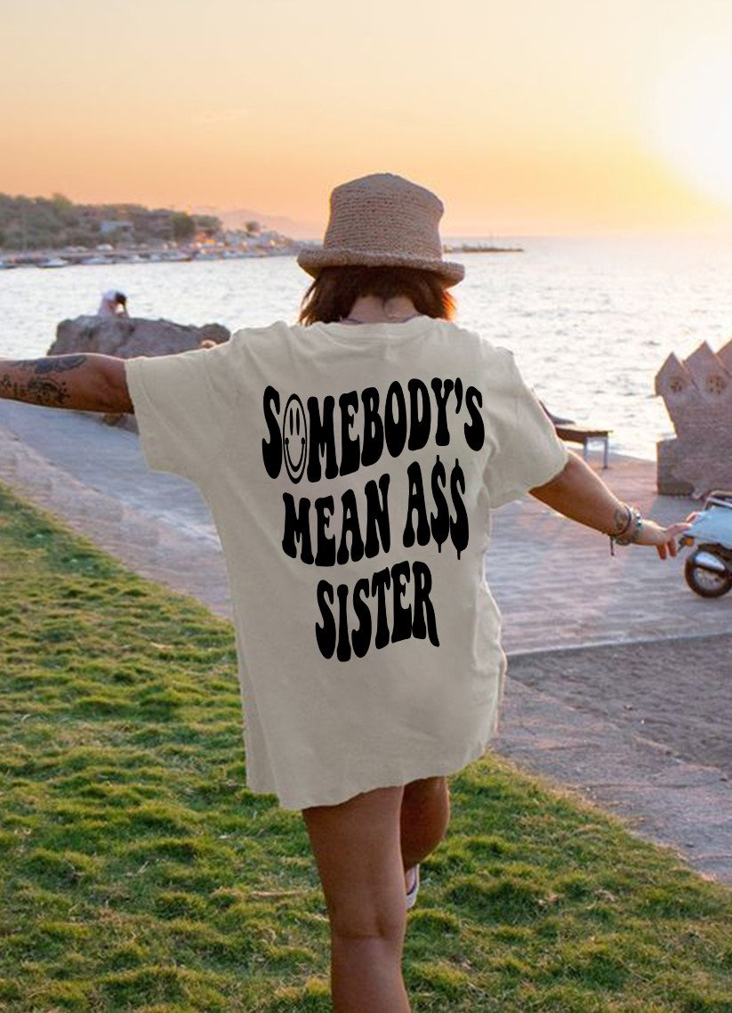 Somebody's Mean Ass Sister Shirt, Funny Sister Shirts, Crazy Sister ...