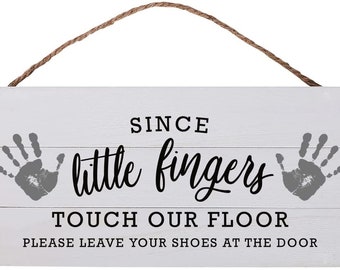 Since Little Fingers Touch Our Floor Sign Rustic Farmhouse - Etsy
