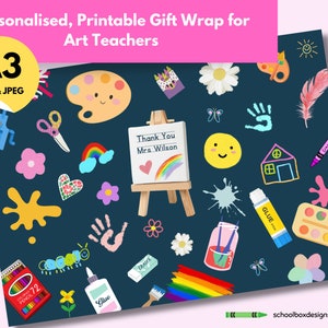 May include: A3 printable gift wrap featuring a blue background with colorful art supplies, including paint palettes, crayons, glue, scissors, and a rainbow. The text "Thank You Mrs. Wilson" is on a small easel.