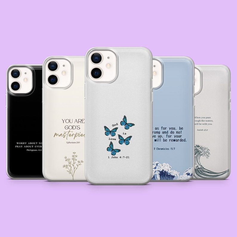 May include: Four different phone cases with inspirational quotes and designs. The first case is black with white text that says "WORRY ABOUT NOTHING, PRAY ABOUT EVERYTHING". The second case is white with a floral design and the text "YOU ARE GOD'S MASTERPIECE". The third case is white with a blue butterfly design and the text "GOD IS LOVE". The fourth case is blue with a wave design and the text "AS FOR YOU, BE STRONG AND DO NOT GIVE UP. FOR YOUR WILL BE REWARDED."