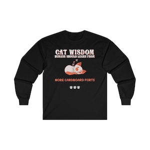 Sabedoria dos gatos que os humanos deveriam aprender com mais fortes de papelão Camiseta de manga comprida Presente para amantes de gatos Camiseta de manga comprida para donos de gatos Presente para donos de gatos
