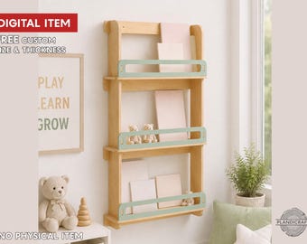 May include: A three-tiered wall-mounted wooden bookshelf featuring light wood frames and sage green horizontal safety rails on each shelf. The text DIGITAL ITEM, FREE CUSTOM SIZE & THICKNESS, and NO PHYSICAL ITEM are visible on the left side.