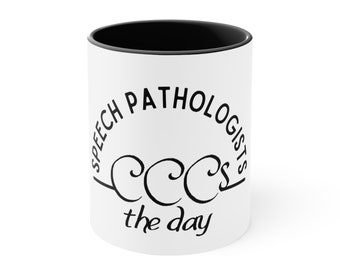 Speech Pathologists CCCs the Day Accent Coffee Mug, 11oz, Carpe Diem mug, SLP mug, Speech Therapist, new SLP gift, Speech appreciation gift