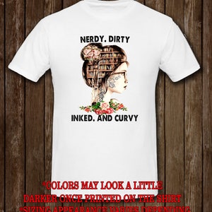 nerdy dirty inked and curvy shirt smart girl shirt