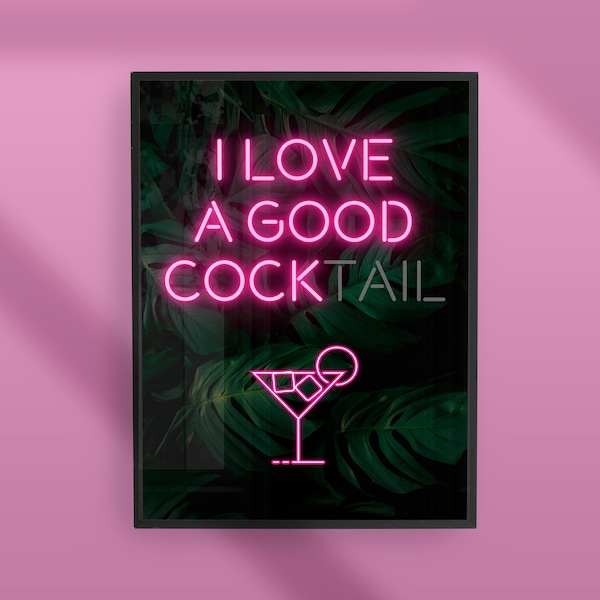 I Love a Good Cock Cocktail Neon Text Print, wall art, new home gift, quirky fun rude alcohol funny neon quote print, bar art