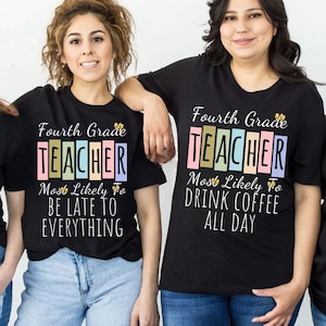 Fourth Grade Teacher Shirts, Fourth Grade Team Teacher Shirts,  Most Likely To Team Teacher Tshirt, Back To School 4th Grade Teacher Shirt