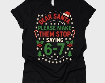 Funny 6 7 Christmas Meme Shirt