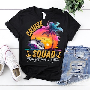 Cruise Squad Shirts, Family Cruise Tee, Family Trip 2025, Family Cruise Tee, Friends Cruise Shirts, Family Matching Shirt,Cruise Squad Shirt
