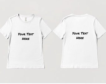 Custom T-Shirt *Made To Order*