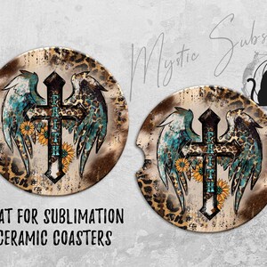 May include: Two round, brown and tan ceramic coasters with a white cross and wings design. The cross has the word "FAITH" written vertically on it. The wings are teal blue and the background has a leopard print pattern. The text "GREAT FOR SUBLIMATION ON CERAMIC COASTERS" is at the bottom of the image.