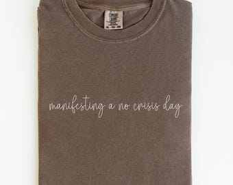Social Work Shirt, Social Worker Gift, LCSW, Child Welfare, Manifesting A No Crisis Day, Funny Social Work TShirt, MSW, LCSW Graduation Gift