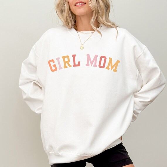 Girl Mom Sweatshirt Girl Mom Era Gift for New Mom Oversized