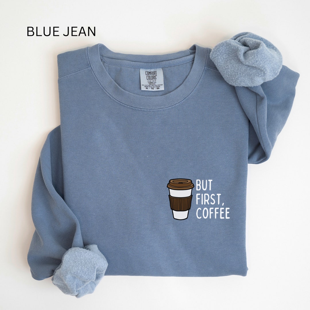She Believed She Could But Not Before Coffee Sweatshirt