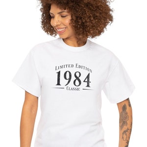 Distressed Limited Edition 1984 Classic Tshirt 1984 Birthday Shirt Classic 1984 Shirt Gift for 1984 Birthday 40th Birthday Gift Born in 1984