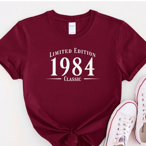 Distressed Limited Edition 1984 Classic Tshirt 1984 Birthday Shirt Classic 1984 Shirt Gift for 1984 Birthday 40th Birthday Gift Born in 1984