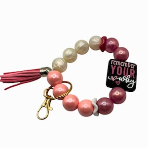 Remember Your Why Wristlet Keychain, Pink Beaded Keychain, Motivational Silicone Keychain, Inspirational gift for her, Funny gift for her