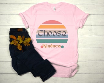 CHOOSE KINDNESS, Choose Happy Shirt, Thinking Of You Gift, Kindness Matter, Kindness Cool, Choose Kindness Short Sleeve T-Shirt For UNISEX