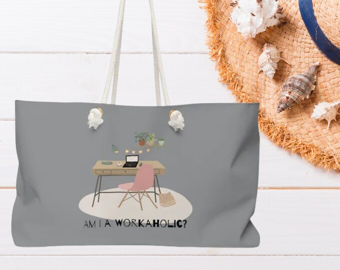 AM I A Workaholic: Weekender Bag, Social Work, Messenger Bag Men, Cute Shoulder Bag, Cross Body Bag, Weekender Bag With Rope Workaholic Bag