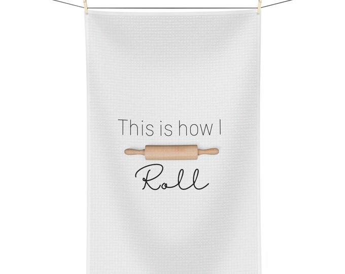 This is How I Roll Tea Towel: A Cool & Fun Kitchen Accessory for Cooking Lovers