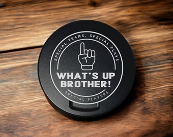 What's Up Brother metal zyn can, zyn tin, custom snus container, tobacco, dip , gift for nicotine pouches