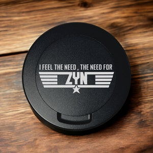 What's Up Brother metal zyn can, zyn tin, custom snus container, tobacco, dip , gift for nicotine pouches The Need for Zyn