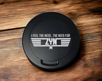 I Feel The Need For Zyn metal zyn can, zyn tin, custom snus container, tobacco can, dip can, gift for nicotine  pouches