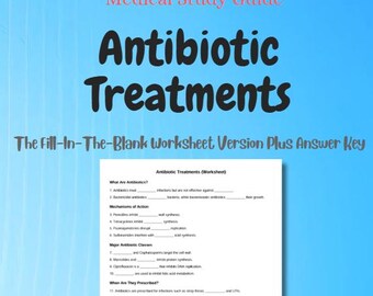 Antibiotic Treatments Study Guide | Fill-In-The-Blank Worksheet w/ Answer Key | Printable & Digital Download