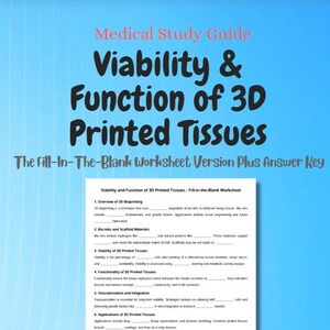 May include: A medical study guide titled "Viability & Function of 3D Printed Tissues." The text is in a bold, dark font against a light blue background. The guide includes a fill-in-the-blank worksheet and answer key.